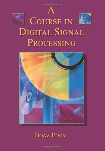 A Course in Digital Signal Processing