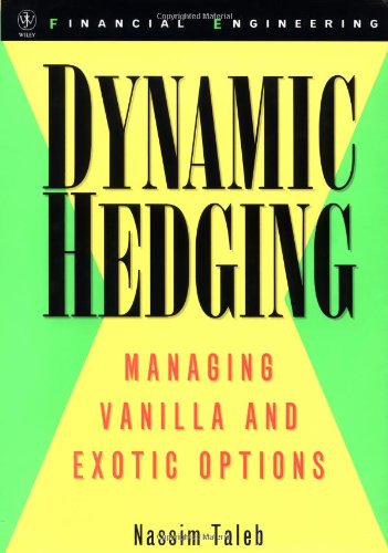 Dynamic hedging : managing vanilla and exotic options