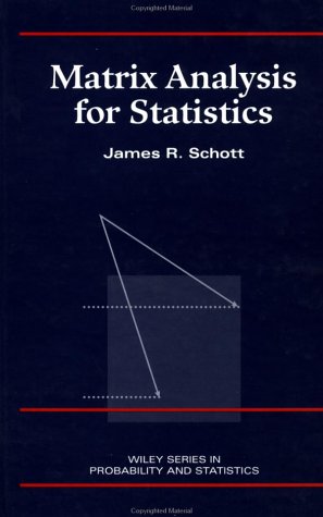 Matrix Analyis for Statistics