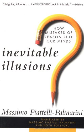 Inevitable Illusions