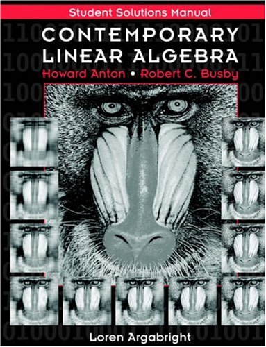 Contemporary Linear Algebra, Student Solutions Manual