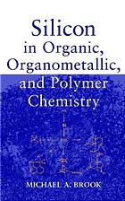 Silicon in Organic, Organometallic, and Polymer Chemistry