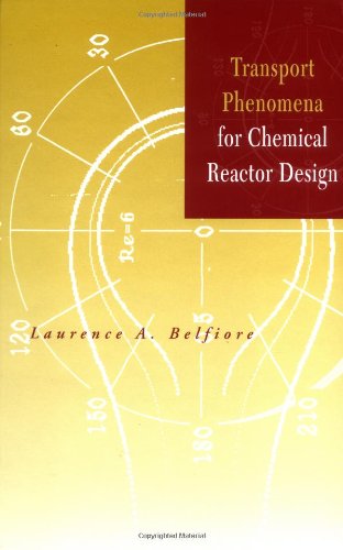 Transport Phenomena for Chemical Reactor Design