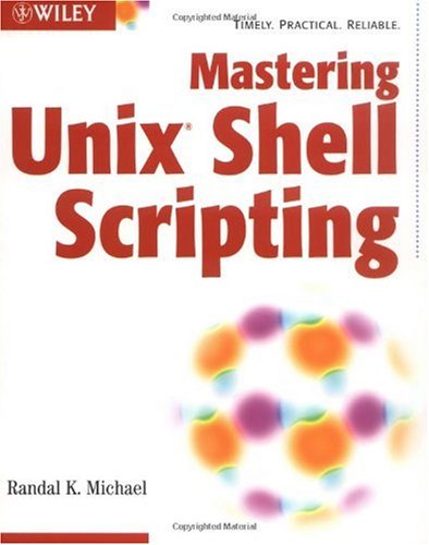 Mastering Unix Shell Scripting