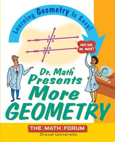 Dr. Math Presents More Geometry