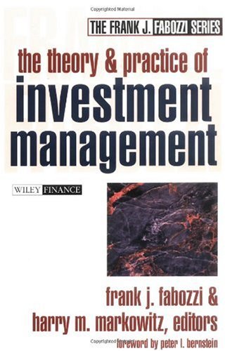 The Theory and Practice of Investment Management