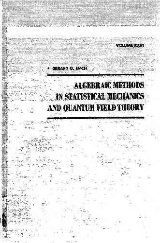 Algebraic Methods in Statistical Mechanics and Quantum Field Theory