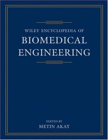 Wiley Encyclopedia of Biomedical Engineering, 6 Volume Set