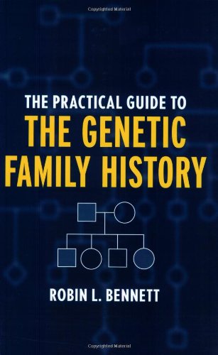 The Practical Guide to the Genetic Family History