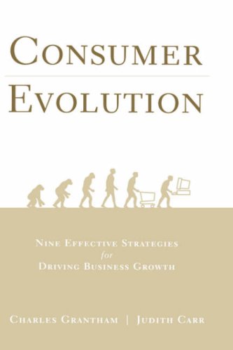 Consumer Evolution Nine Effective Strategies For Driving Business Growth