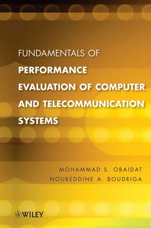 Fundamentals of Performance Evaluation of Computer and Telecommunication Systems