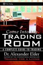 Come Into My Trading Room