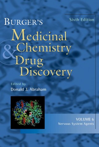 Burger's Medicinal Chemistry and Drug Discovery, Nervous System Agents (Volume 6)