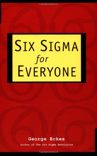 Six SIGMA for Everyone