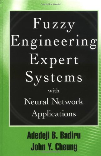 Fuzzy Engineering Expert Systems with Neural Network Applications