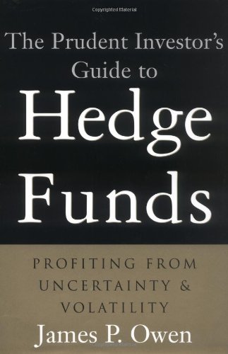The Prudent Investor's Guide to Hedge Funds