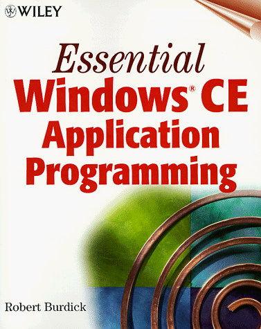 Essential Windows CE Application Programming [With *]