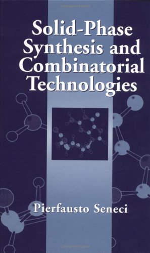 Solid-Phase Synthesis and Combinatorial Technologies