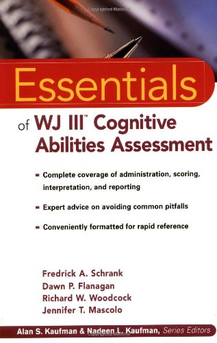 Essentials of Wj III Cognitive Abilities Assessment