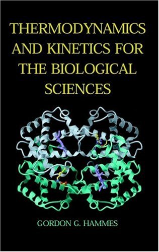 Thermodynamics and Kinetics for the Biological Sciences