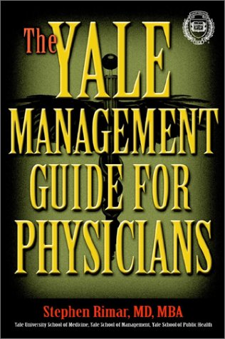 The Yale Management Guide for Physicians