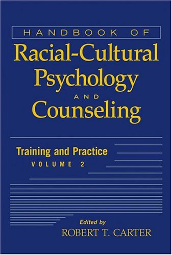 Handbook of Racial-Cultural Psychology and Counseling, Volume 2