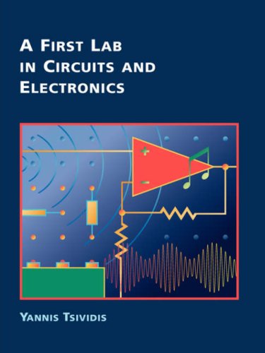 A First Lab in Circuits and Electronics