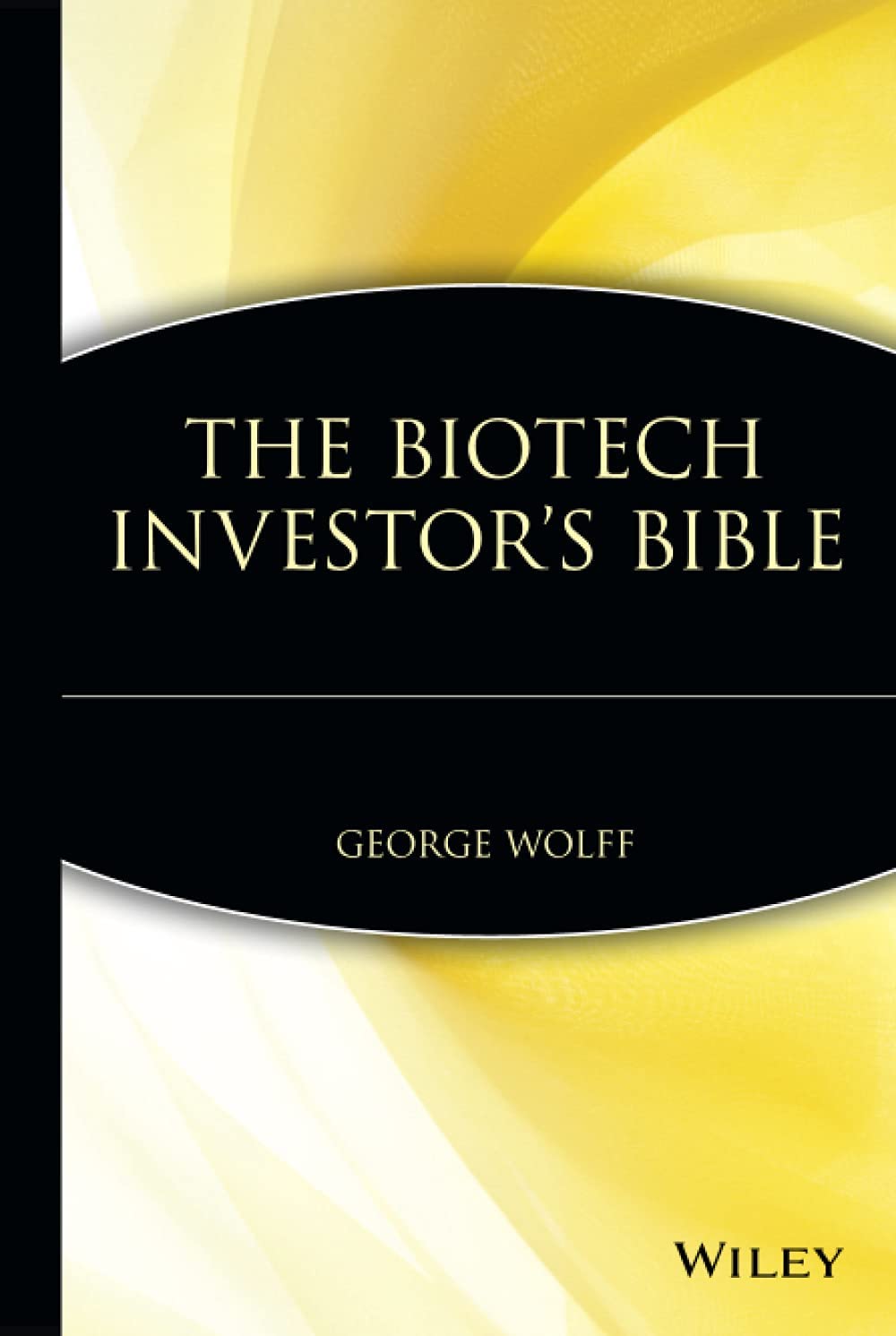 The Biotech Investor's Bible