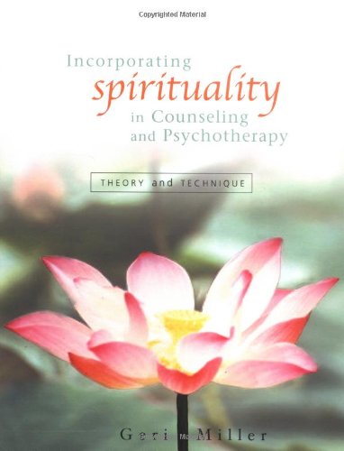 Incorporating Spirituality in Counseling and Psychotherapy