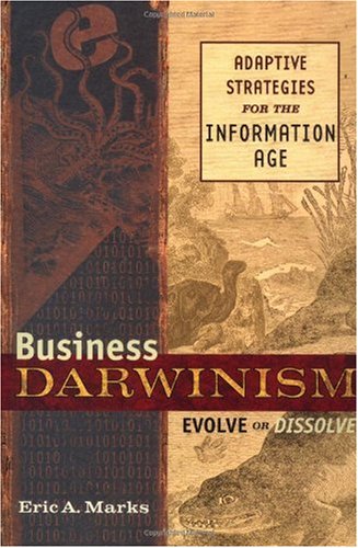 Business Darwinism Evolve or Dissolve