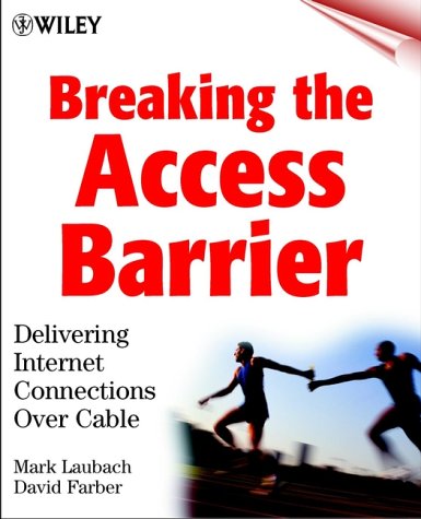 Delivering Internet Connections Over Cable Breaking The Access Barrier