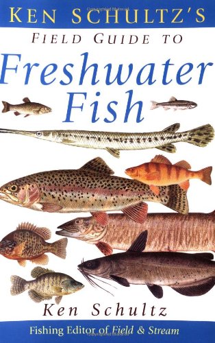 Ken Schultz's Field Guide to Freshwater Fish