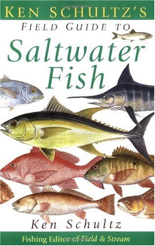 Ken Schultz's Field Guide to Saltwater Fish