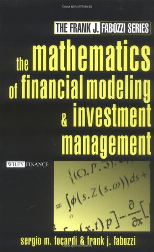 The Mathematics of Financial Modeling and Investment Management