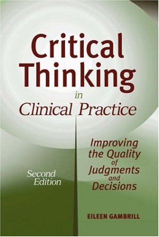 Critical Thinking in Clinical Practice