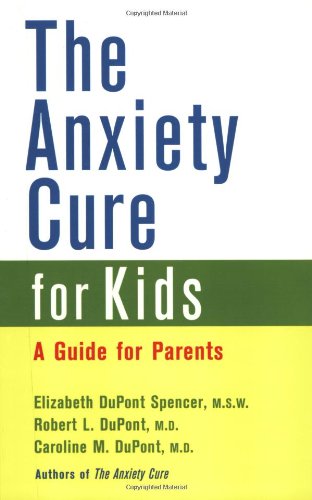 The Anxiety Cure for Kids