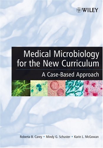 Medical Microbiology for the New Curriculum