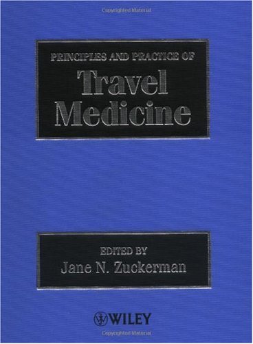 Principles and Practice of Travel Medicine