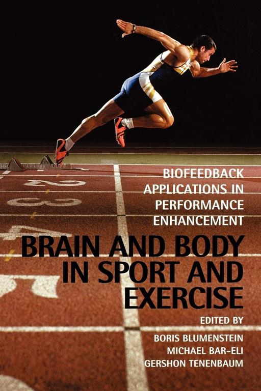 Brain and Body in Sport and Exercise: Biofeedback Applications in Performance Enhancement