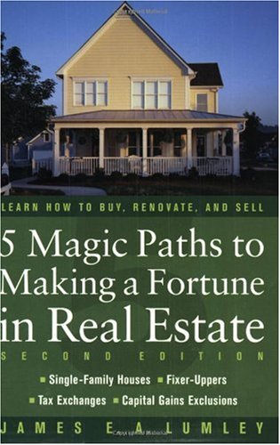 5 Magic Paths to Making a Fortune in Real Estate