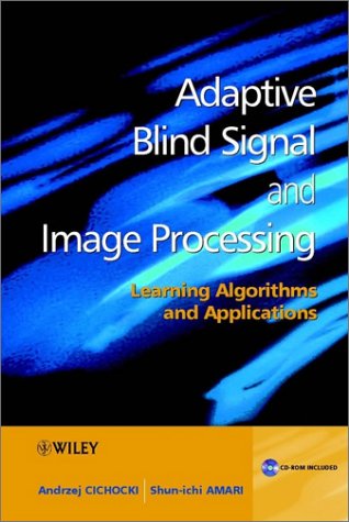 Adaptive Blind Signal and Image Processing