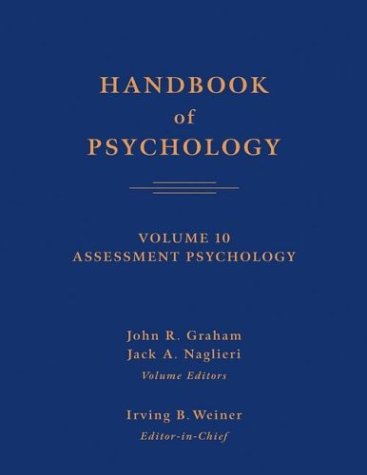 Handbook of Psychology, Assessment Psychology (Volume 10)