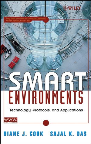 Smart environments : technologies, protocols, and applications