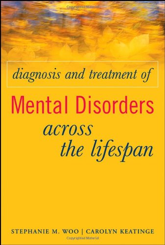 Diagnosis and Treatment of Mental Disorders Across the Lifespan