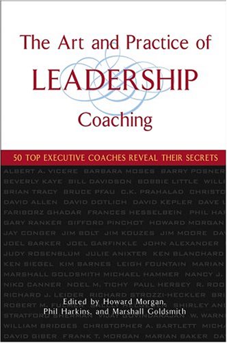 The Art and Practice of Leadership Coaching