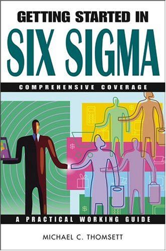 Getting Started in Six SIGMA