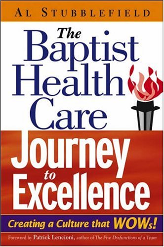 The Baptist Health Care Journey to Excellence