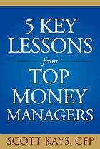 Five Key Lessons from Top Money Managers