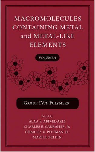 Macromolecules Containing Metal and Metal-Like Elements, Volume 4