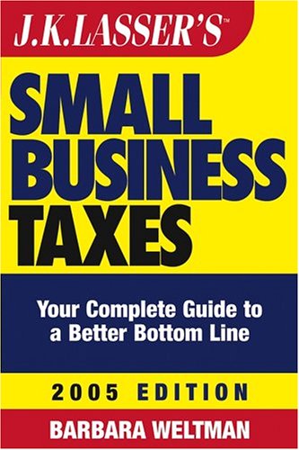 J.K. Lasser's Small Business Taxes 2005